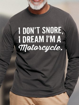 Men's I Don't Snore I Dream I Am A Motorcycle Funny Graphic Print Loose Cotton Casual Text Letters Top