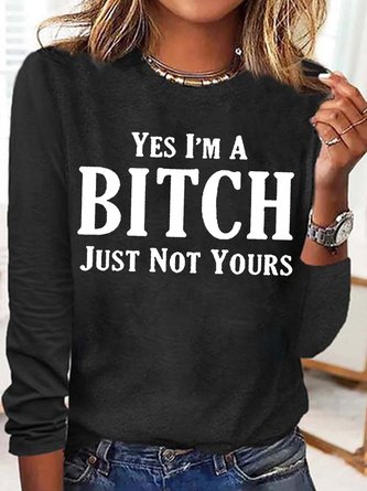 Women's Yes I'mBitch Casual Letters Top