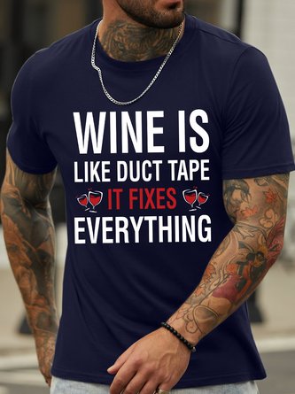 Lilicloth X Y Wine Is Like Duct Tape It Fixes Everything Men's T-Shirt