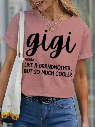 Women's Gigi Like A Grandmother But So Much Coole Funny Graphic Print Valentine's Day Gift Couple Loose Cotton Text Letters Casual T-Shirt