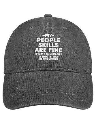 My People Skills Are Fine It's My Tolerance To Idiots That Needs Work Regular Fit Adjustable Denim Hat