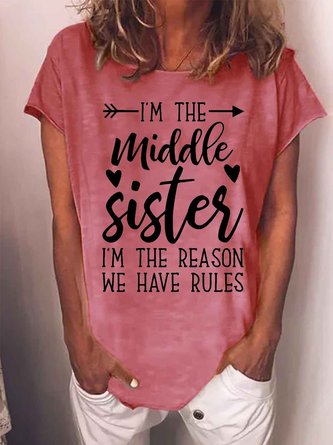 Women's I'M The Middle Sister I Am Reason We Have Rules Funny Graphic Printing Casual Crew Neck Loose Text Letters T-Shirt