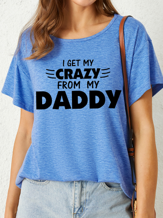 Lilicloth X Y I Get My Crazy From My Daddy Women's T-Shirt