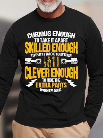 Men’s Curious Enough To Take It Apart To Put It Back Together Clever Enough To Hide The Extra Parts When I’m Done Casual Text Letters Loose Top