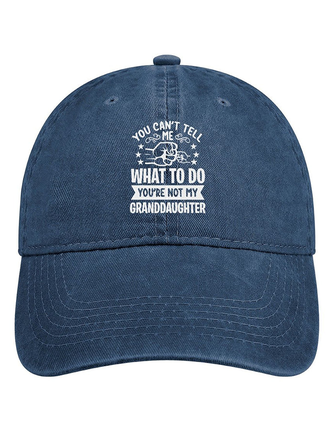 Men's You Can't Tell Me What To Do You're Not My Granddaughter Funny Graphic Printing Loose Adjustable Denim Hat