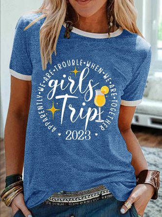 Women’s Girls Trip Apparently We Are Trouble When We Are Together Casual Crew Neck T-Shirt