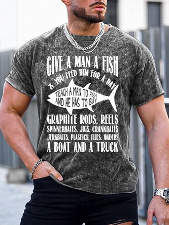 Men’s Give A Man A Fish & You Feed Him For A Day Casual Crew Neck Regular Fit Text Letters T-Shirt