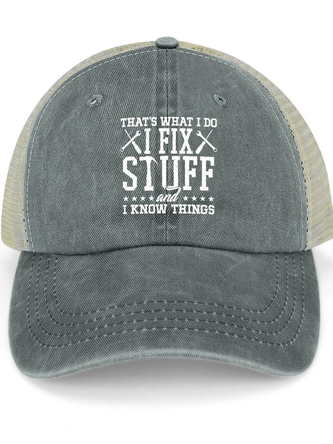 Men's /Women's That's What I Do I Fix Stuff And I Know Things Funny Graphic Printing Regular Fit Distressed Hole Washed Cap