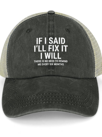 If I Said I'll Fix It I Will Funny Text Letters Distressed Hole Washed Cap