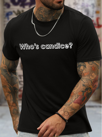 Men's Who's Candice Funny Graphic Printing Casual Text Letters Cotton T-Shirt