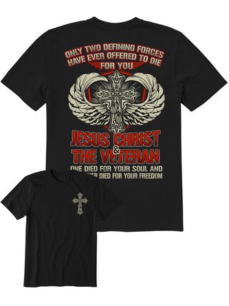 Men's Only Two Defining Forces Have Ever Offered To Die For You Jesus Chirist The Veteran Funny Graphic Printing Casual Loose Cotton Text Letters T-Shirt Front And Back Printed Tee