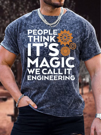 Men's People Think It Is Magic We Call It Engineering Funny Graphic Printing Crew Neck Casual Loose Text Letters T-Shirt