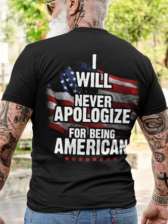 Men's I Will Never Apologize For Being AmericanIndependence Day America Flag Graphic Printing Casual Cotton Loose T-Shirt
