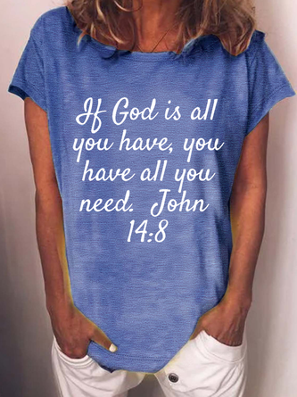Women's Bible Verse If God Is All You Have You Have All You Need Crew Neck Loose Casual T-Shirt