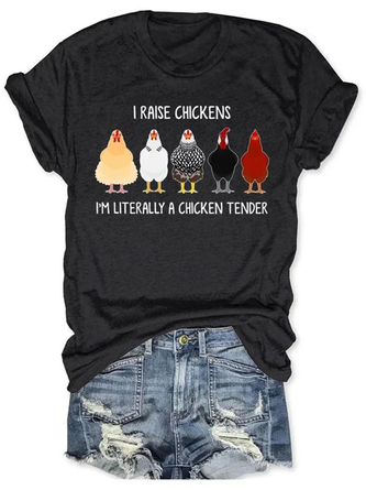 Women’s I Raise Chickens I'm Literally A Chicken Tender Cotton Simple Loose T-Shirt