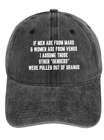 Men's /Women's Funny If Men Are From Mars And Women Are From Venus I Assume Those Other Genders Were Pulled Out Of Oranus Graphic Printing Denim Hat