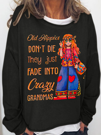 Women's Old Hippies Don't Die Creative Printed Graphic Crew Neck Simple Sweatshirt