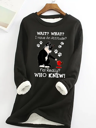 Women's Funny Cat Wait What I Have An Attitude No Really Who Knew Casual Cat Fleece Sweatshirt