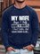 My Wife Says I Only Have Two Faults I Don't Listen And Something Else Long Sleeve Crew Neck Casual Letter Sweatshirt
