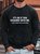 Disagree with Me I Can't Force Graphic Novelty Sarcastic Funny Sweatshirt