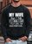 My Wife Says I Only Have Two Faults I Don't Listen And Something Else Long Sleeve Crew Neck Casual Letter Sweatshirt