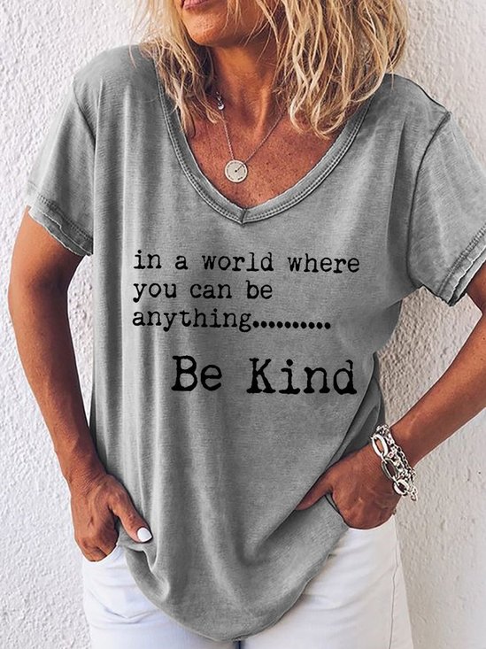 In A World Where You Can Be Anything Be Kind V Neck Tee