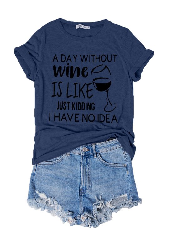 A Day Without Wine Letter Short Sleeve Casual Shift Women Tee