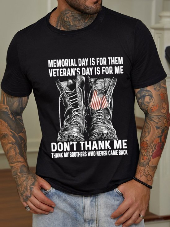 Shoes memorial day is for them veteran’s day is for me don’t thank me thank my brothers who never came back Shirts & Tops
