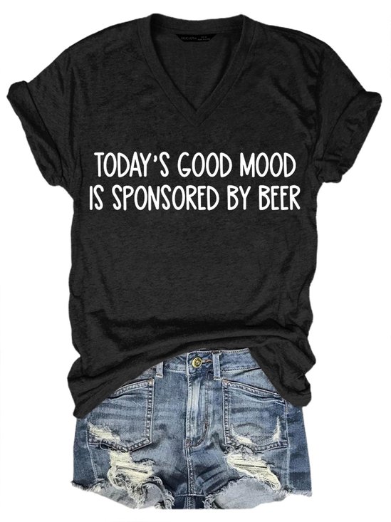 Today 's Good Mood Is Sponsored By Beer Women's T-Shirt