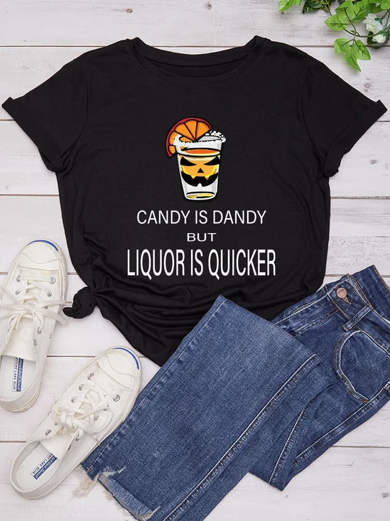 Candy Is Dandy Liquor Is Quicker Halloween Regular Fit Casual T-shirt