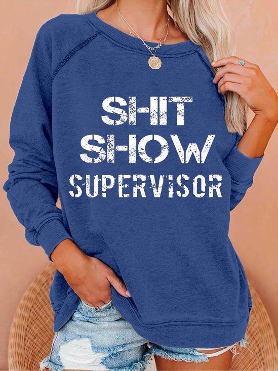 Shit Show Supervisor Casual Sweatshirt