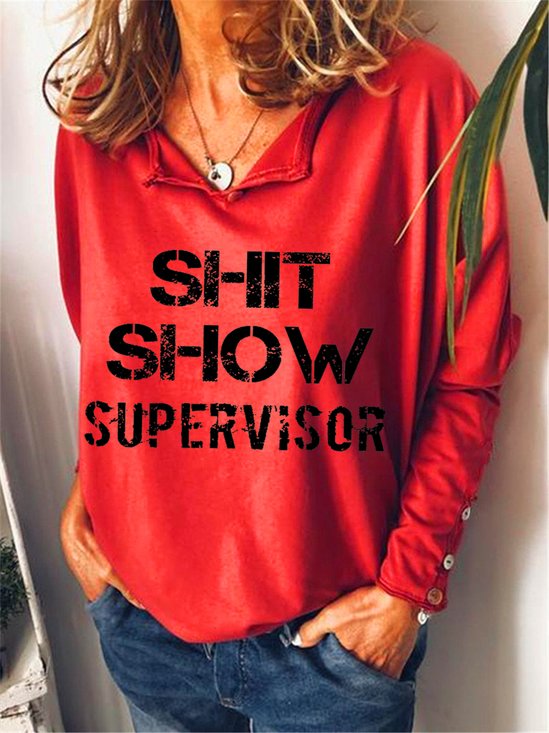 Shit Show Supervisor Letter Casual Sweatshirt