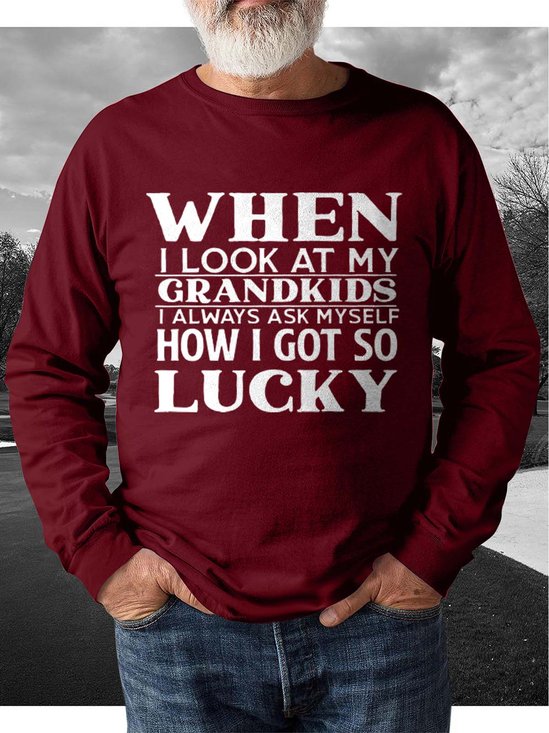 When I Look At My Grandkids I Always Ask Myself How I Got So Lucky Crew Neck Long Sleeve Sweatshirts
