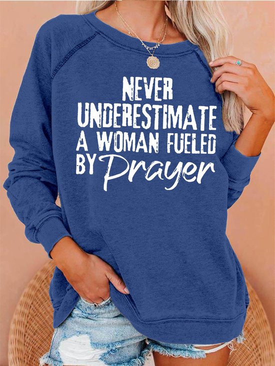 Never Underestimate A Woman Fueled By Prayer Women's Sweatshirts