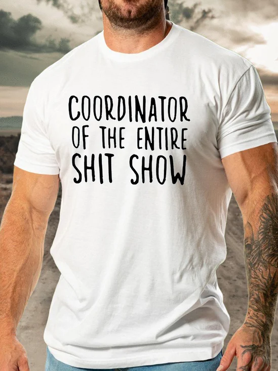 Coordinator Of The Entire Shit Show Casual Cotton T-shirt