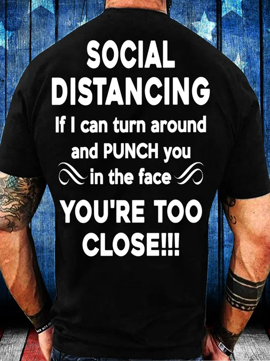 Social Distancing If I Can Turn Around And Punch You In The Face You're Too Close T-Shirt