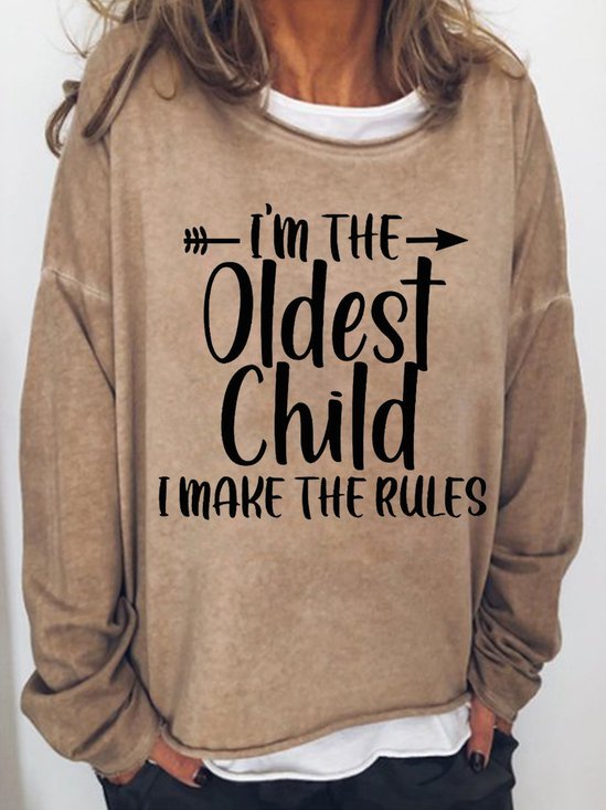I'm The Oldest Child I Make The Rules Women's Sweatshirts