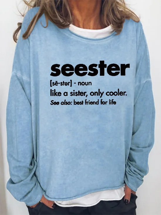 Funny Seester Like Sister Casual Sweatshirts