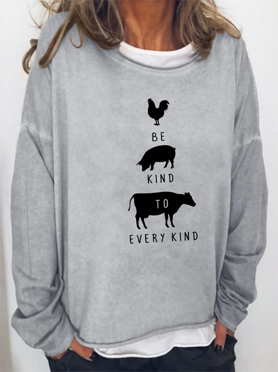 Be kind to every kind Sweatshirt