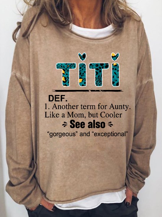 Titi Def Another Term For Aunty Like A Mom But Women's Sweatshirts