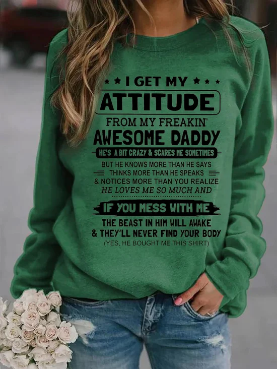 I Get A Freakin Awesome Daddy Casual Sweatshirts