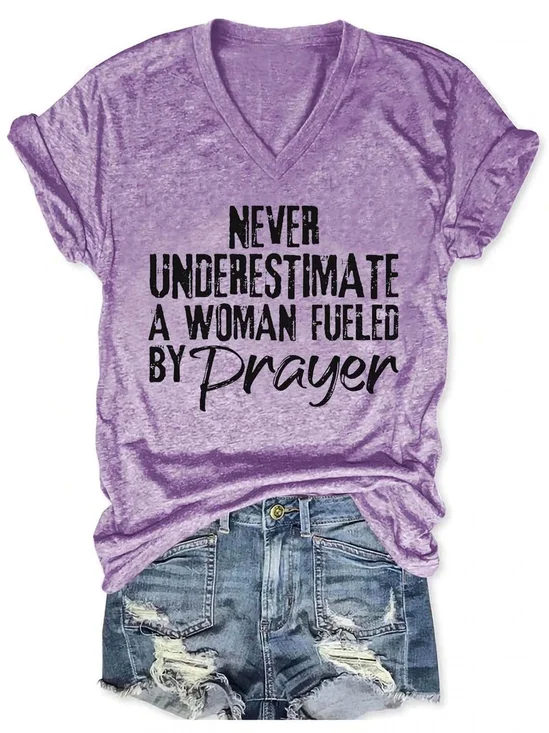 Never Underestimate A Woman Fueled By Prayer V Neck Cotton Blends T-shirt