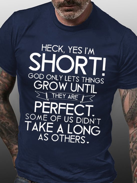 Heck Yes I’m Short God Only Lets Things Grow Casual Cotton Short sleeve T-shirt