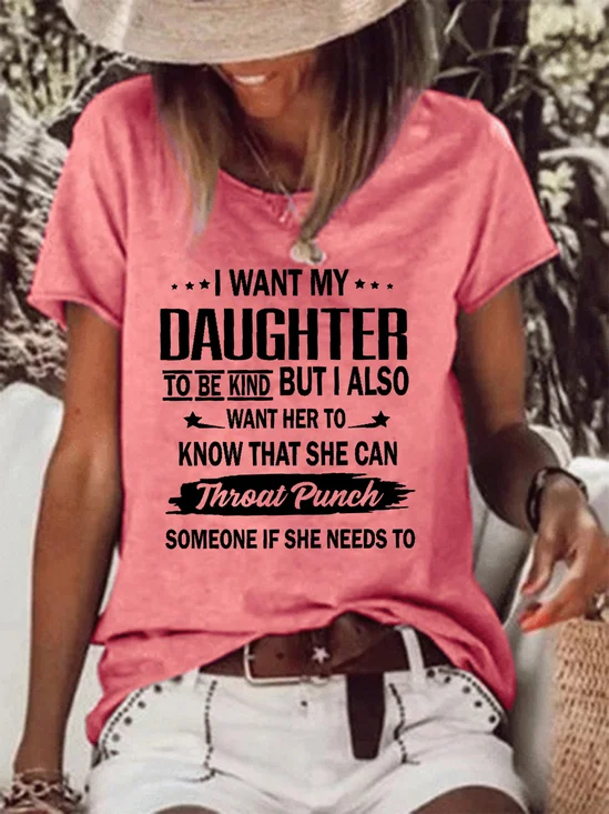 I Want My Daughter To Be Kind Women's Short sleeve tops