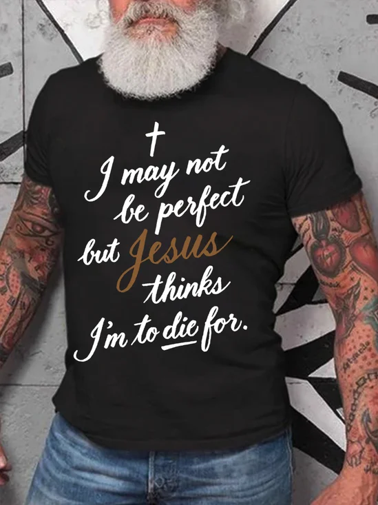 I May Not Be Perfect Men's Short Sleeve T-Shirt