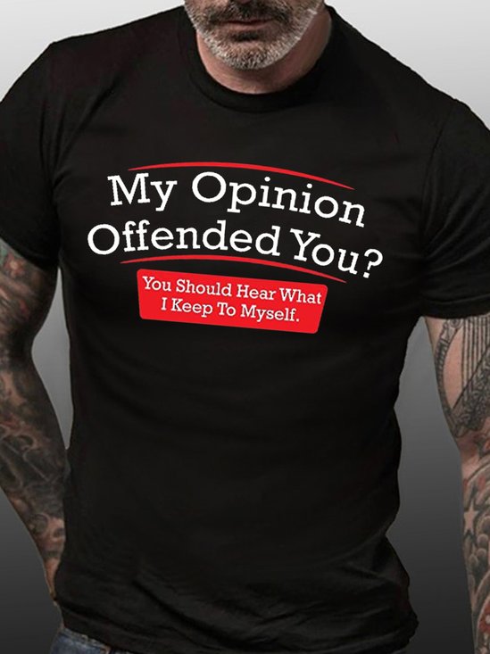 Funny My Opinion Offended You Short Sleeve Casual Short Sleeve T-Shirt