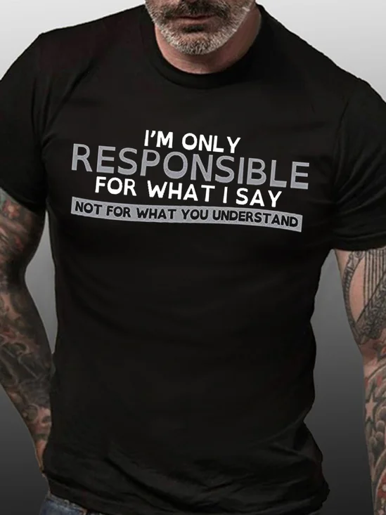 Funny Only Responsible for What I Say Casual Short Sleeve T-Shirt