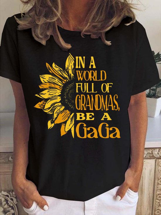 Sunflower- In the world full of Grandmas, be a GaGa Women's Short Sleeve T-Shirt