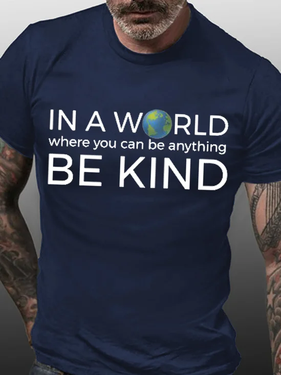 In A World Where You Can Be Anything Be Kind Men's Short Sleeve T-Shirt