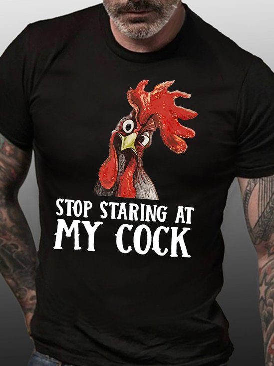 Stop Staring At My Cock Chicken Funny Men's Casual Short Sleeve T-Shirt